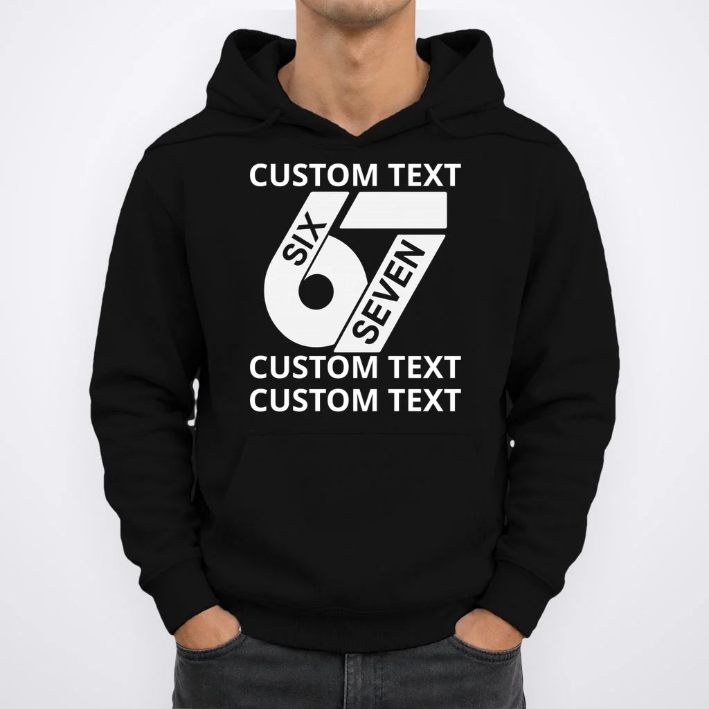 6-7 Meme Funny 67 Six Seven Custom Personalized Text Hoodie - Front 1