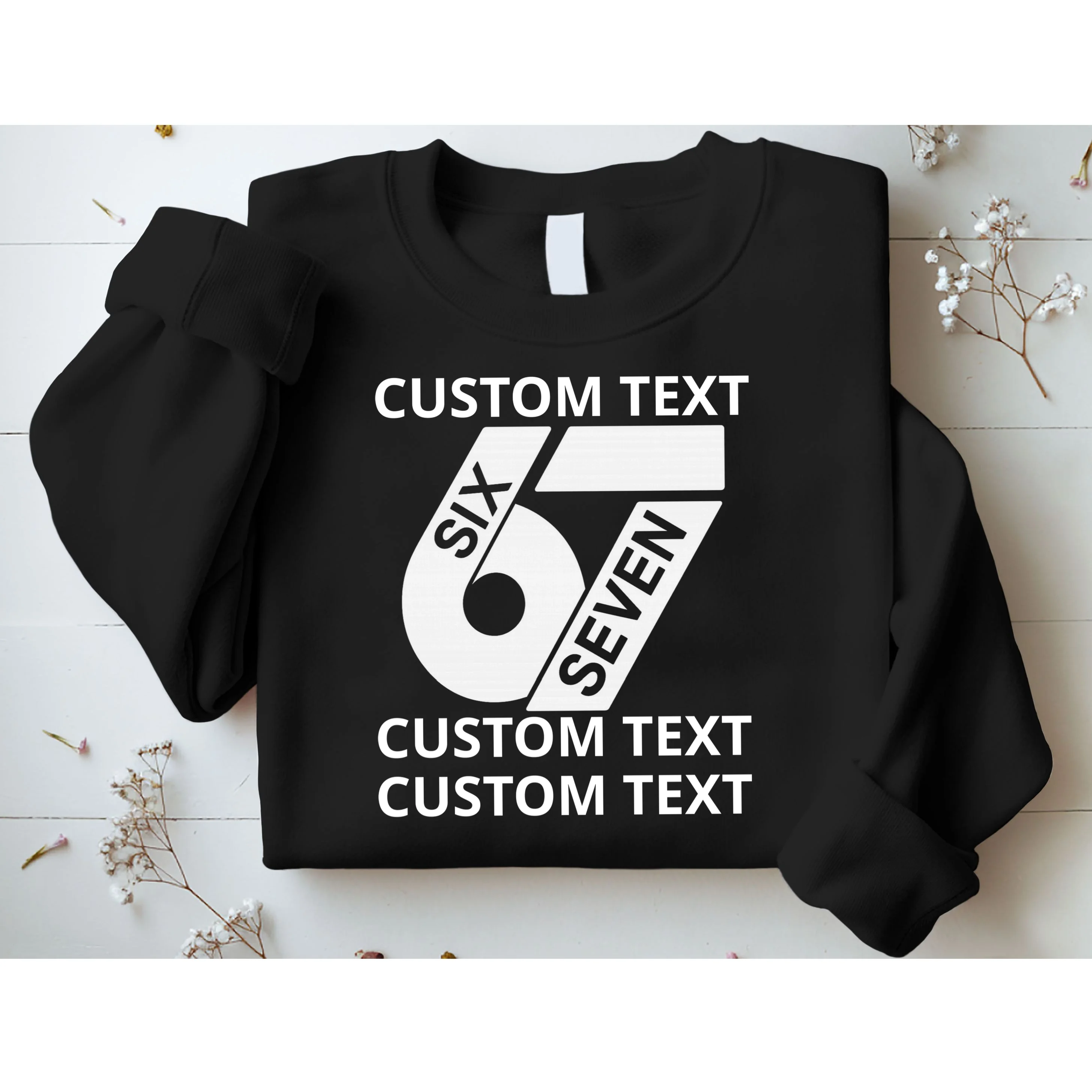 6-7 Meme Funny 67 Six Seven Custom Personalized Text Sweatshirt - Front 1