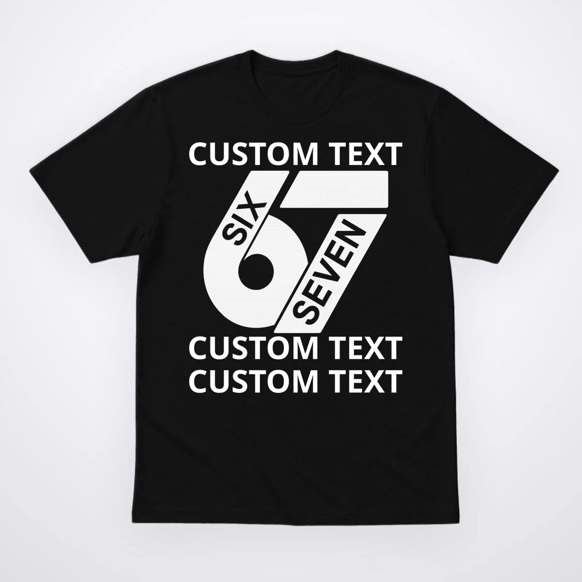 6-7 Meme Funny 67 Six Seven Custom Personalized Text T-Shirt - Front