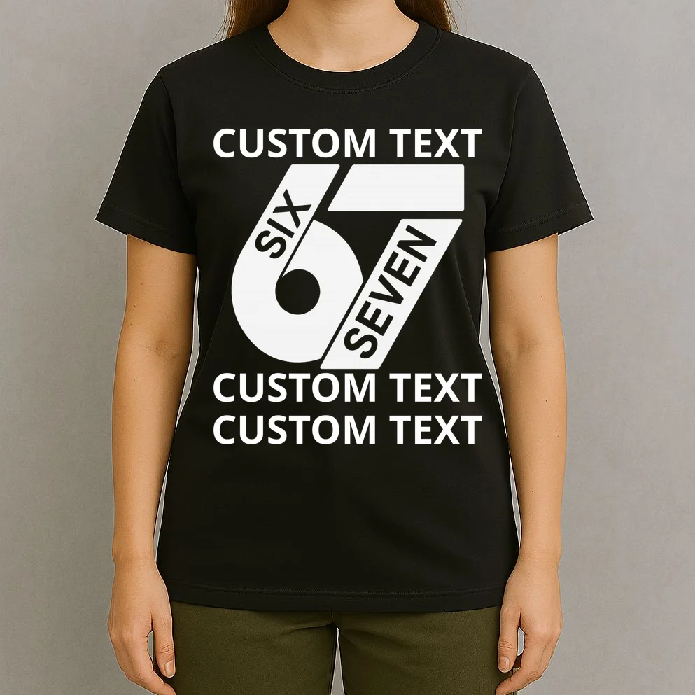 6-7 Meme Funny 67 Six Seven Custom Personalized Text T-Shirt - Front 4