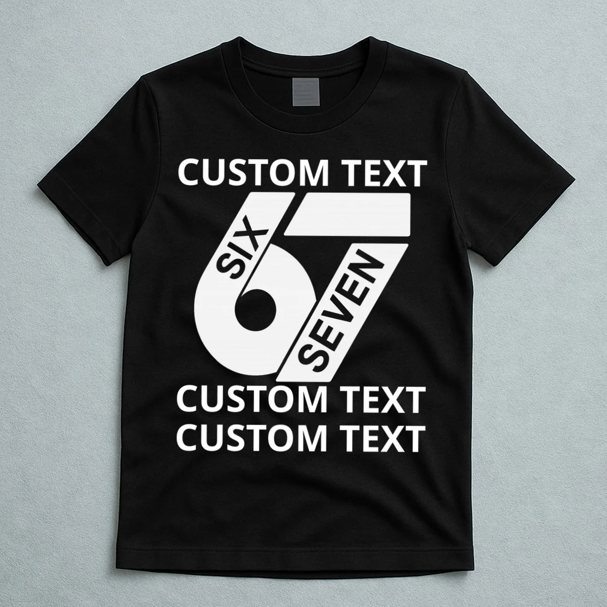 6-7 Meme Funny 67 Six Seven Custom Personalized Text T-Shirt - Front 5