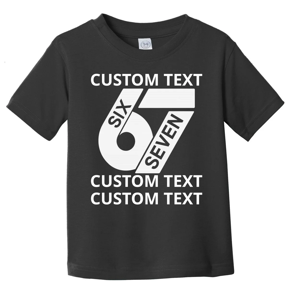 6-7 Meme Funny 67 Six Seven Custom Personalized Text Toddler T-Shirt - Front