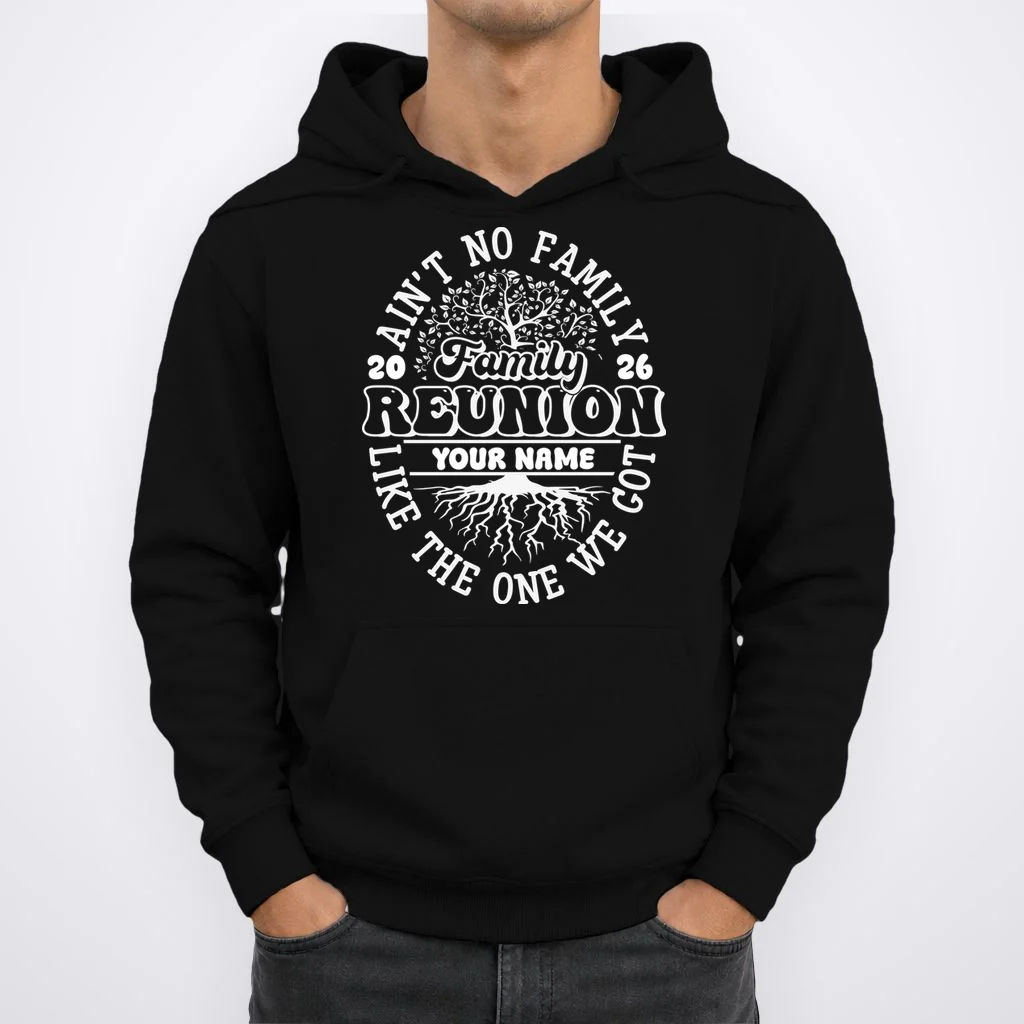 Ain't No Family Like the One We Got Custom Last Name Hoodie - Front 1