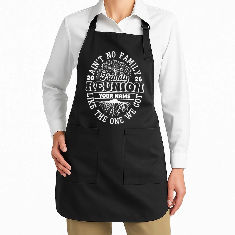 Ain't No Family Like the One We Got Custom Last Name Apron - Front 1