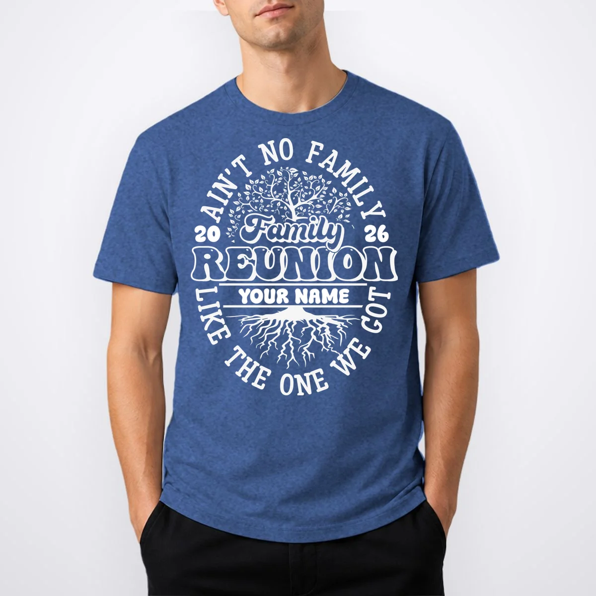 Ain't No Family Like the One We Got Custom Last Name T-Shirt - Front 1