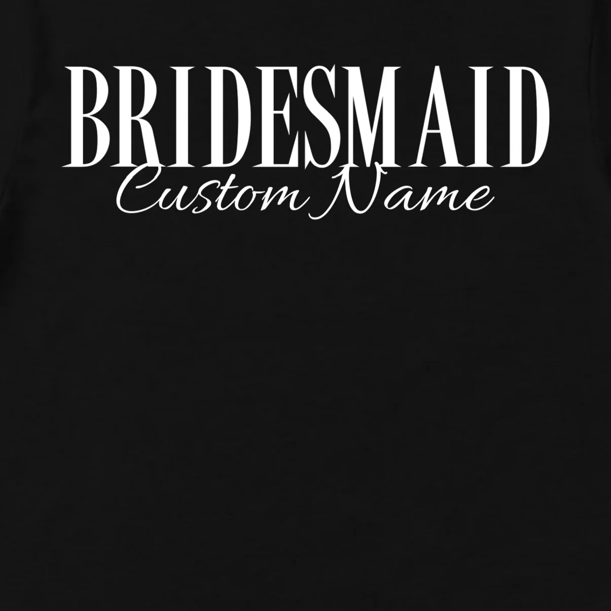 Bridesmaid Custom Name Personalized Bachelorette Men's T-Shirt - Front - Close-up