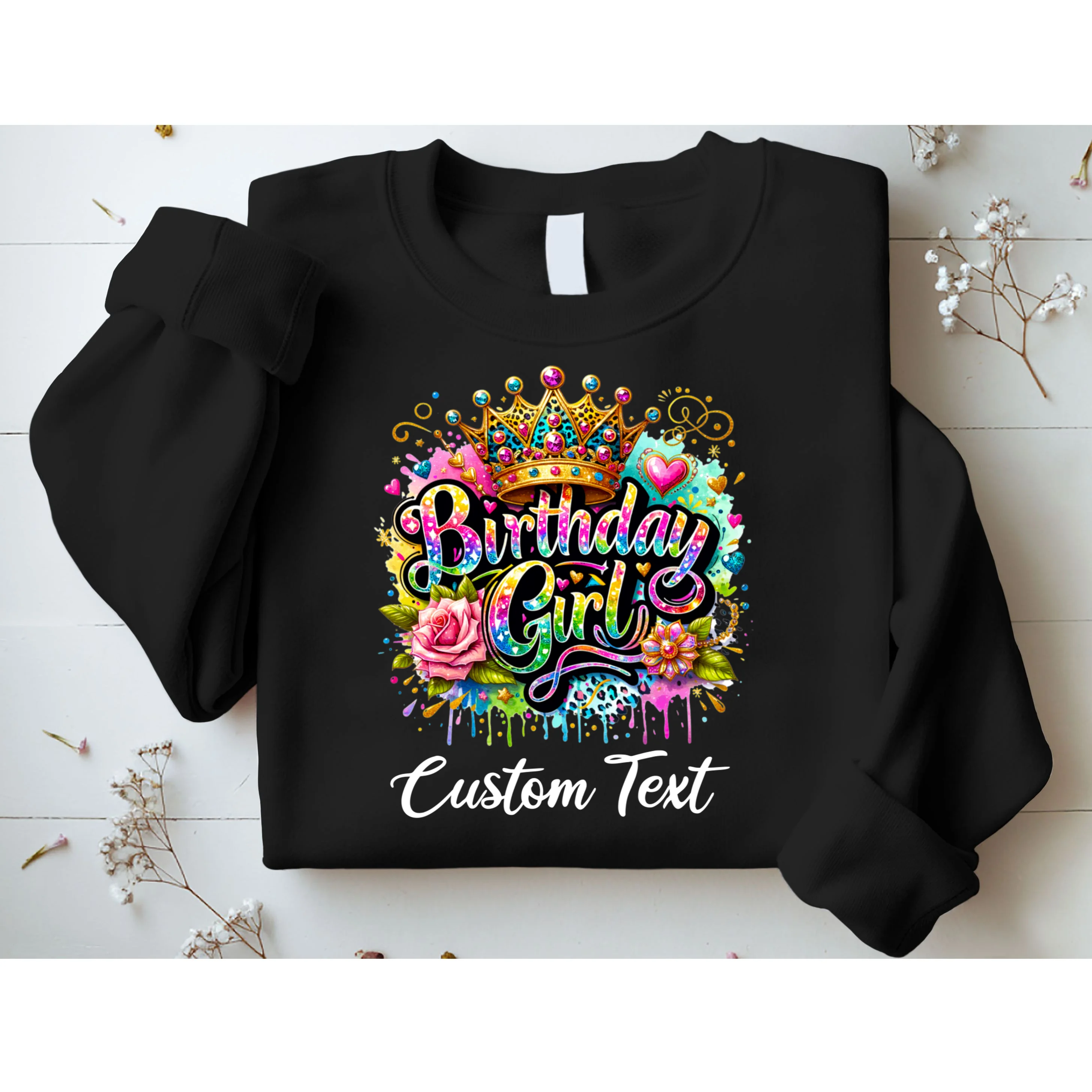 Birthday Girl Crown Heart Splash Custom Text Personalized Birthday Sweatshirt - Front 1