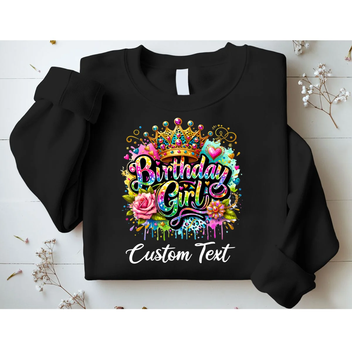 Birthday Girl Crown Heart Splash Custom Text Personalized Birthday Sweatshirt - Front 1