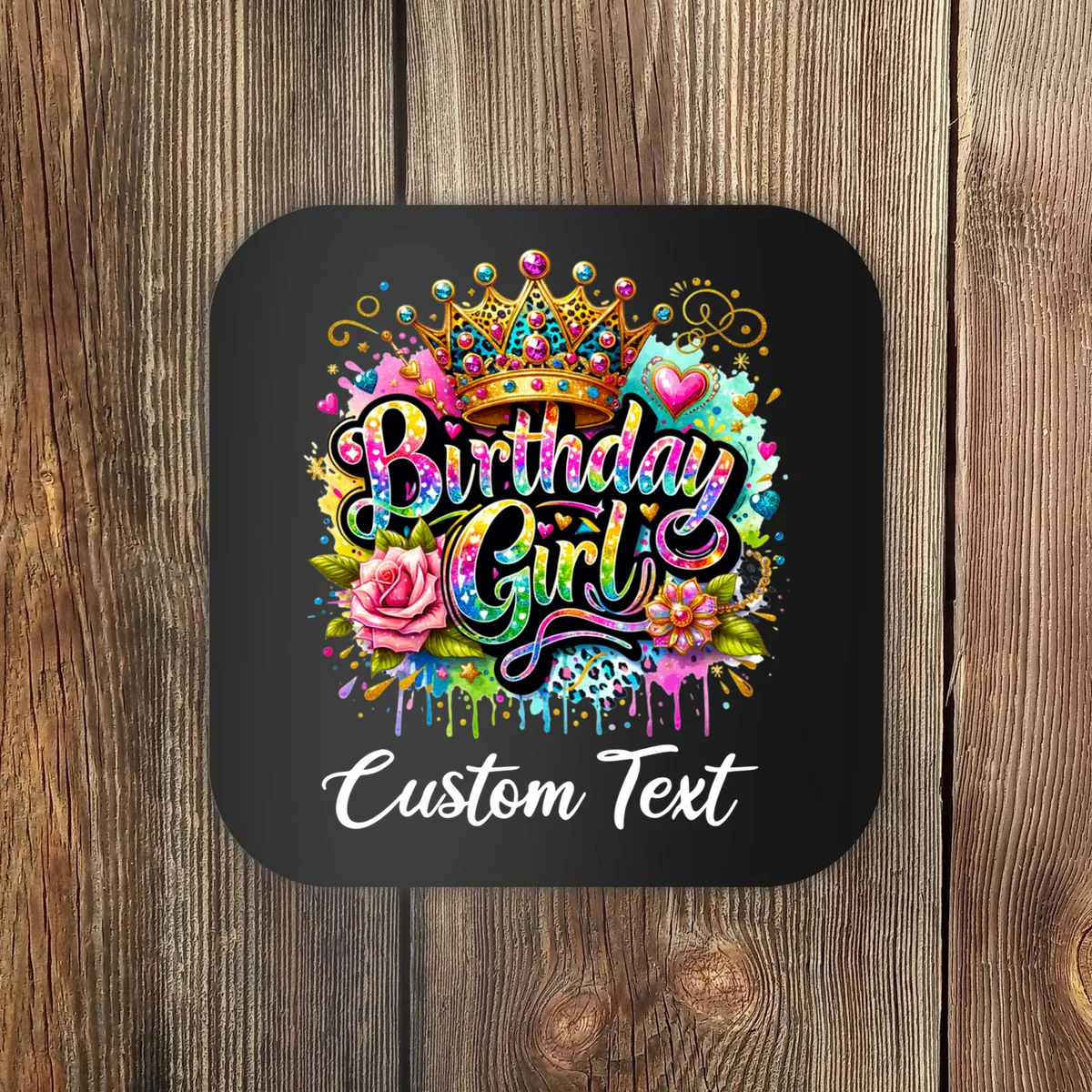 Birthday Girl Crown Heart Splash Custom Text Personalized Birthday Coaster - Front