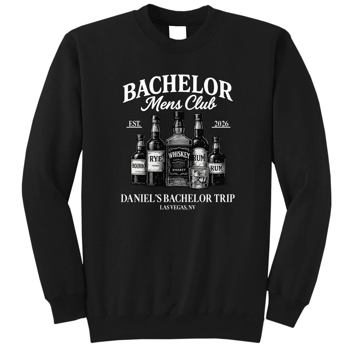 BACHELOR Mens Club Whiskey Rye Bourbon Rum (Customizable) Sweatshirt - Front
