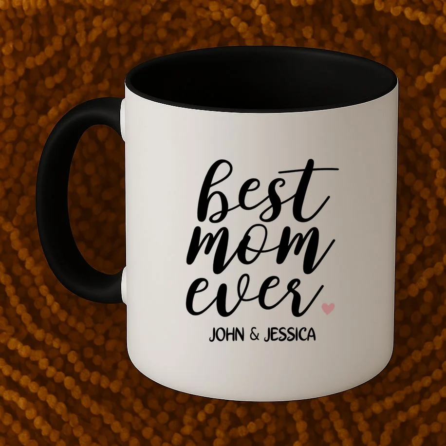 best mom ever Customizable Gift for Mom Coffee Mug - Front 1