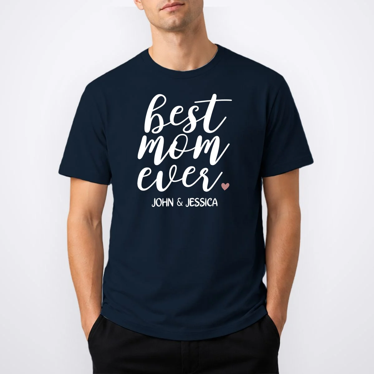 best mom ever Customizable Gift for Mom T-Shirt - Front 1