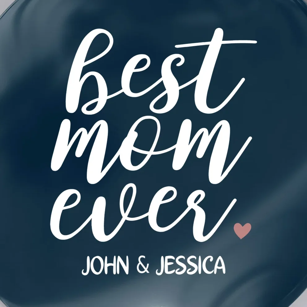 best mom ever Customizable Gift for Mom Button - Front - Close-up