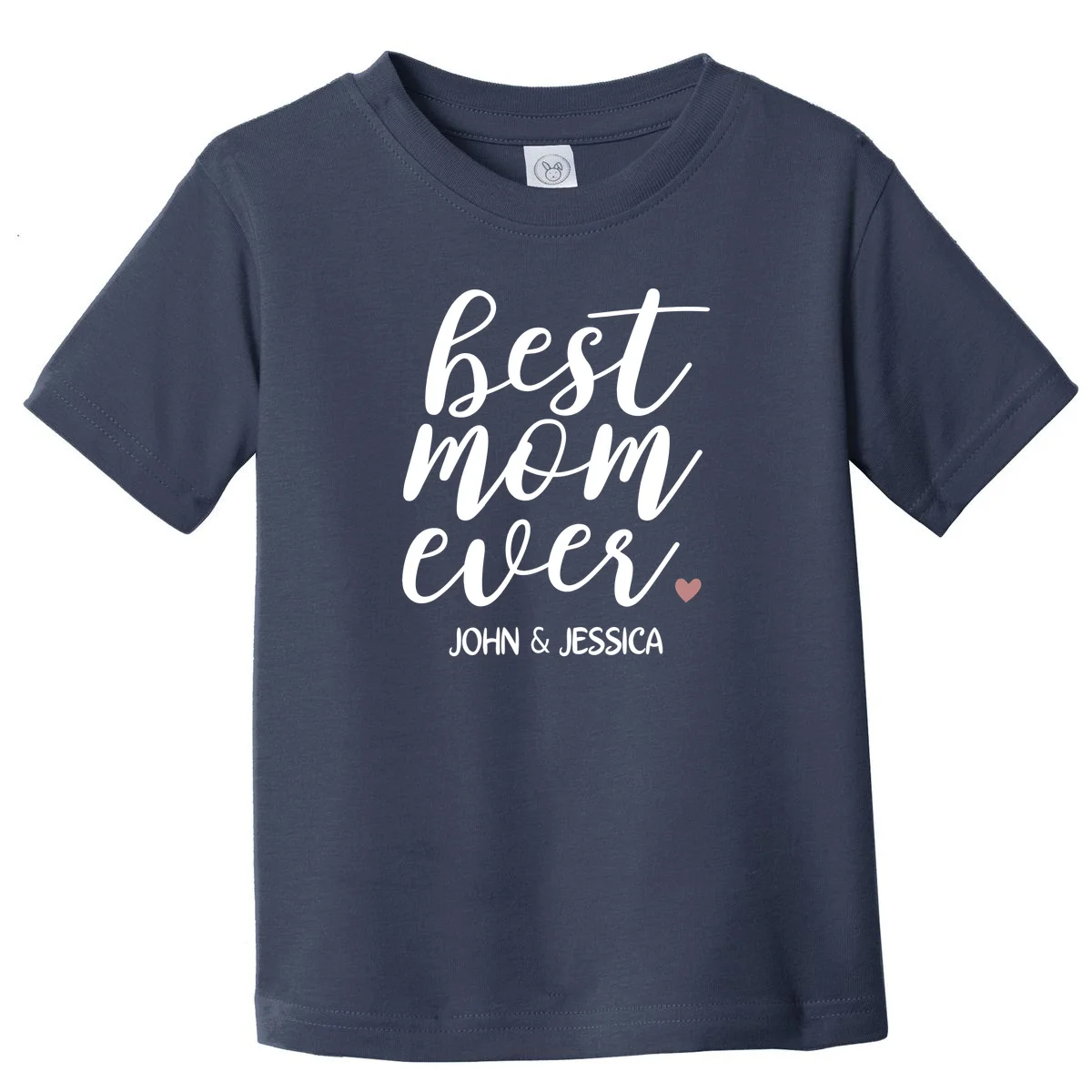 best mom ever Customizable Gift for Mom Toddler T-Shirt - Front