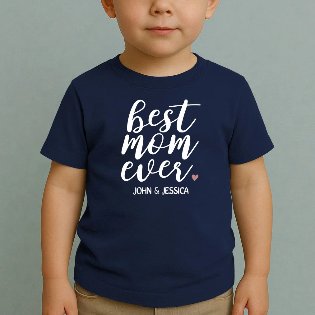 best mom ever Customizable Gift for Mom Toddler T-Shirt - Front 1