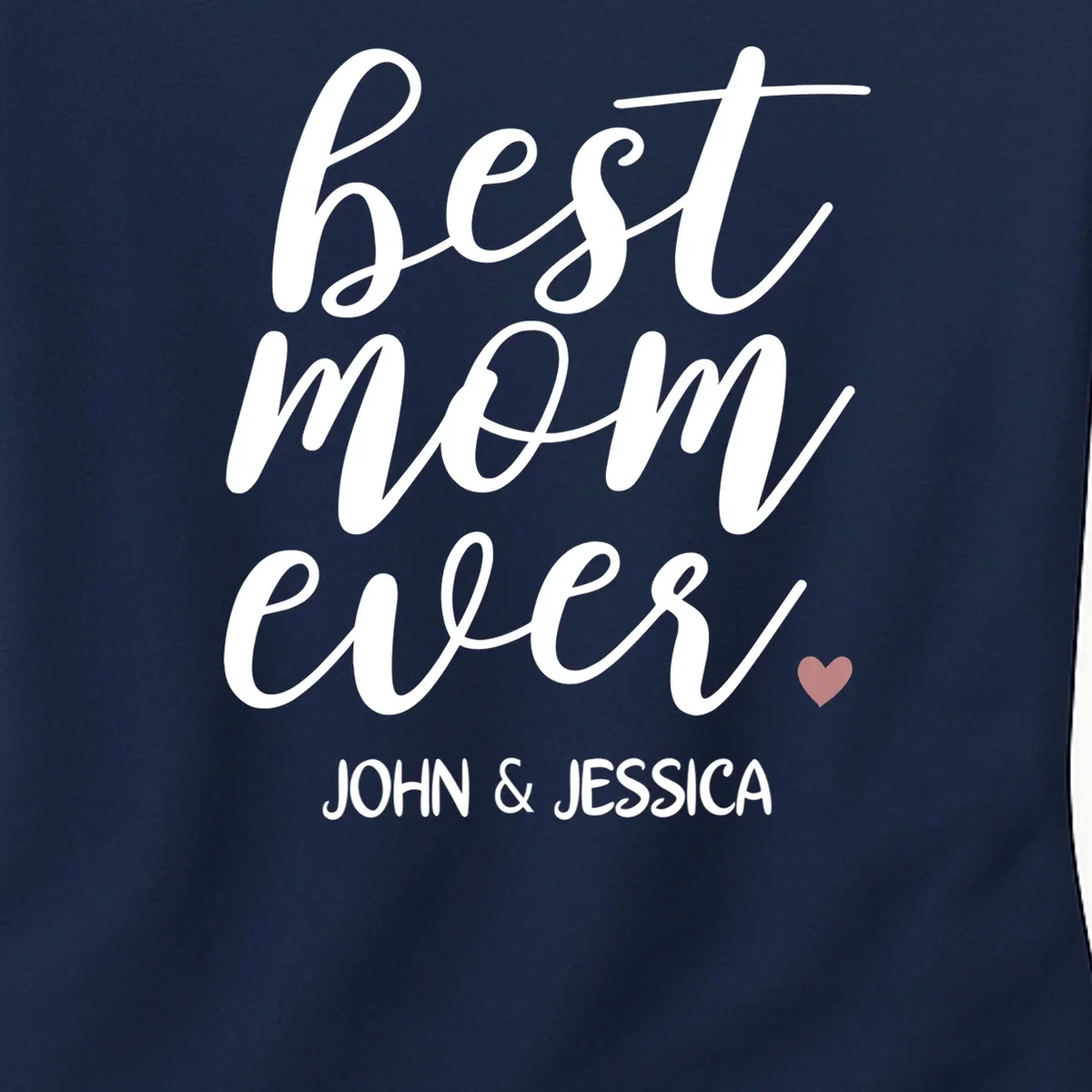 best mom ever Customizable Gift for Mom Women's T-Shirt - Front - Close-up