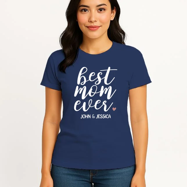 best mom ever Customizable Gift for Mom Women's T-Shirt - Front 3