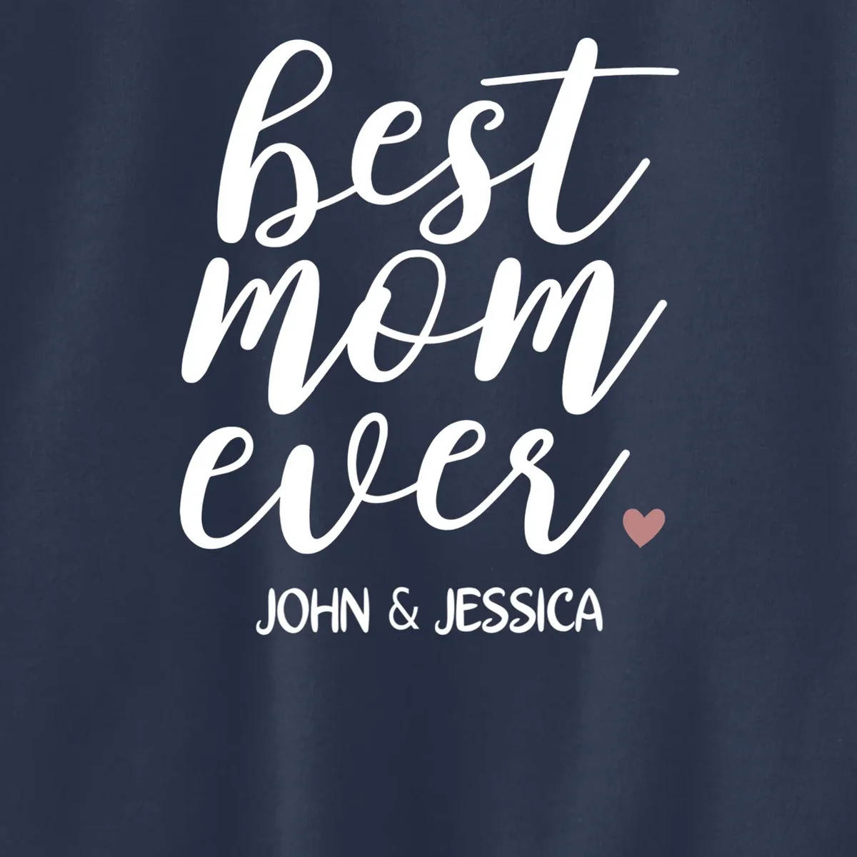 best mom ever Customizable Gift for Mom Kids Sweatshirt - Front - Close-up
