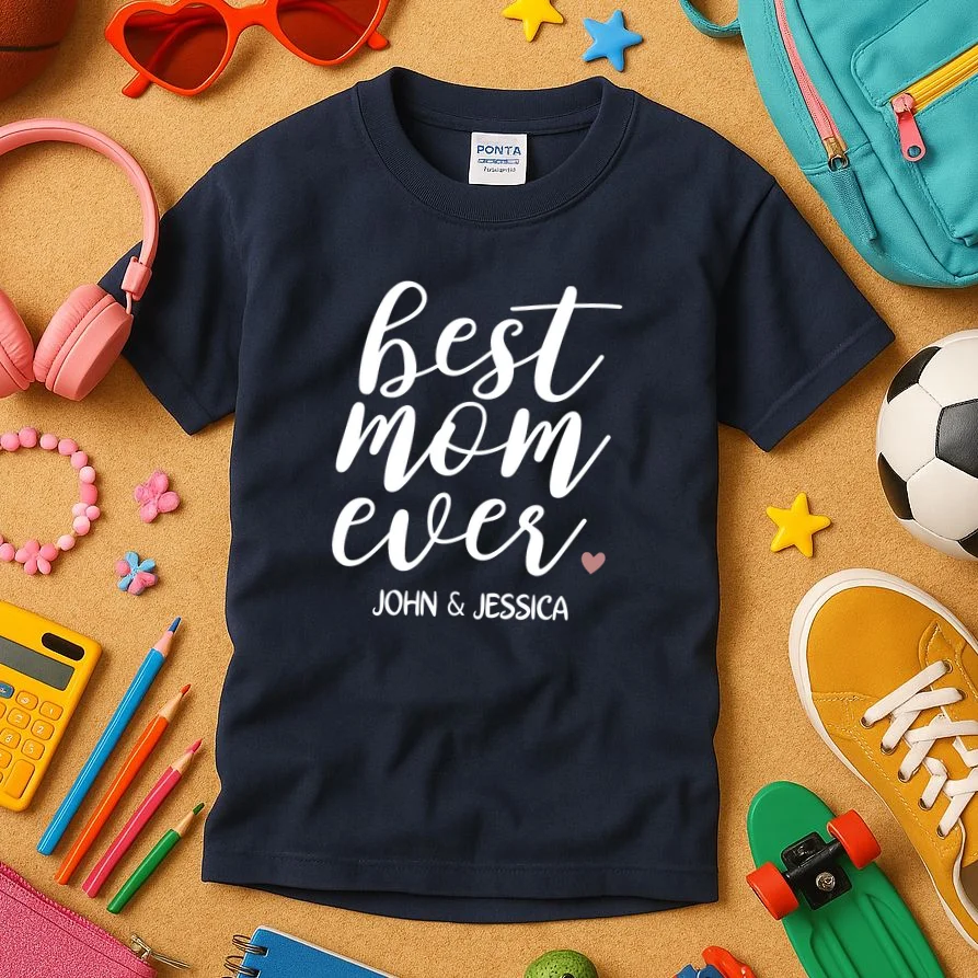 best mom ever Customizable Gift for Mom Kids T-Shirt - Front 2