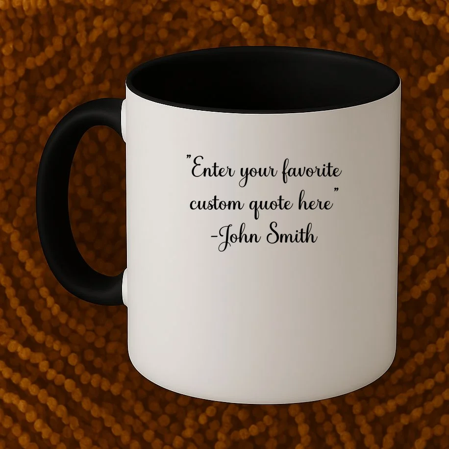 Custom Quote Coffee Mug - Front 1