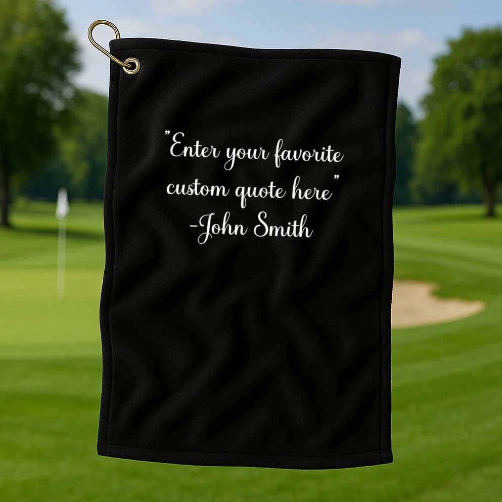 Custom Quote Golf Towel - Front 1