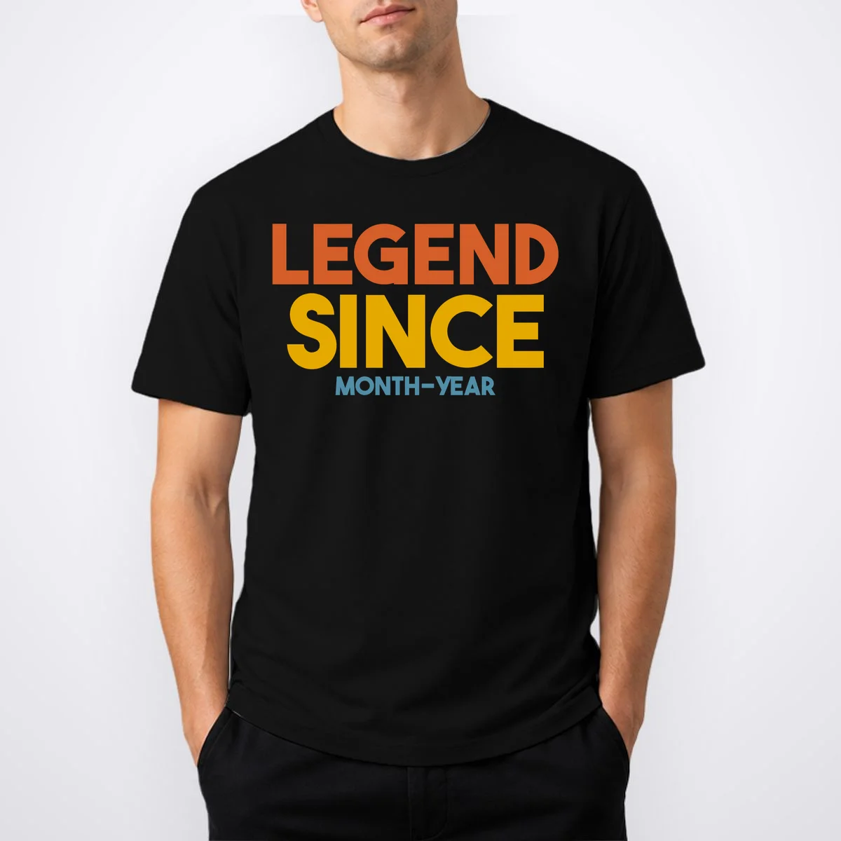 Legendary Since Custom Birthday Date Text T-Shirt - Front 1
