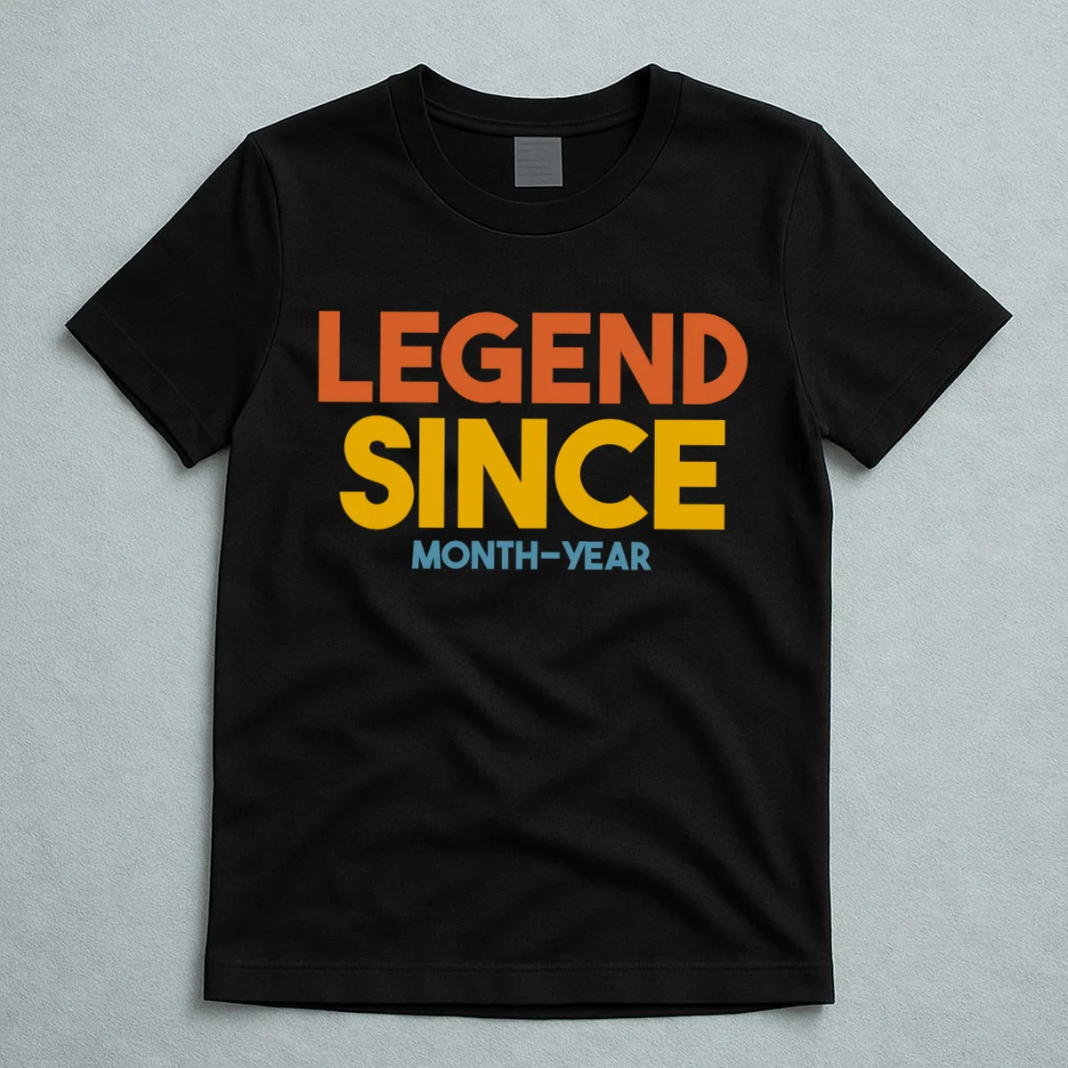 Legendary Since Custom Birthday Date Text T-Shirt - Front 5