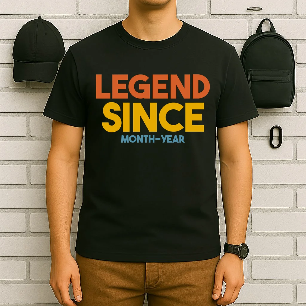 Legendary Since Custom Birthday Date Text T-Shirt - Front 6
