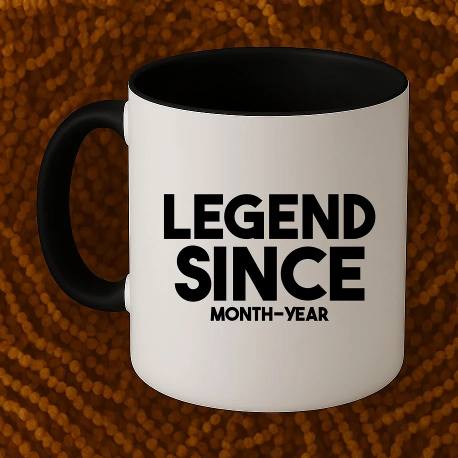 Legendary Since Custom Birthday Date Text Mug - Front 1