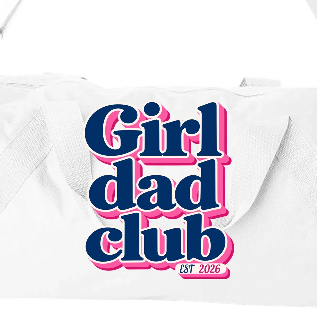 Girl Dad Club Customizable Year Gift for Dad Duffel Bag - Front - Close-up