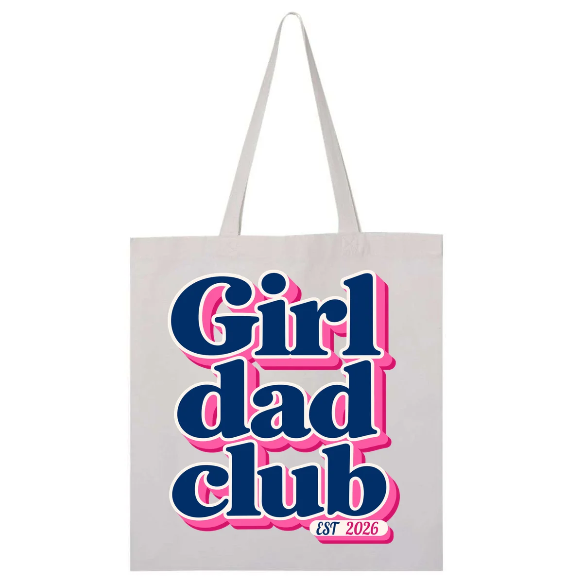 Girl Dad Club Customizable Year Gift for Dad Tote Bag - Front