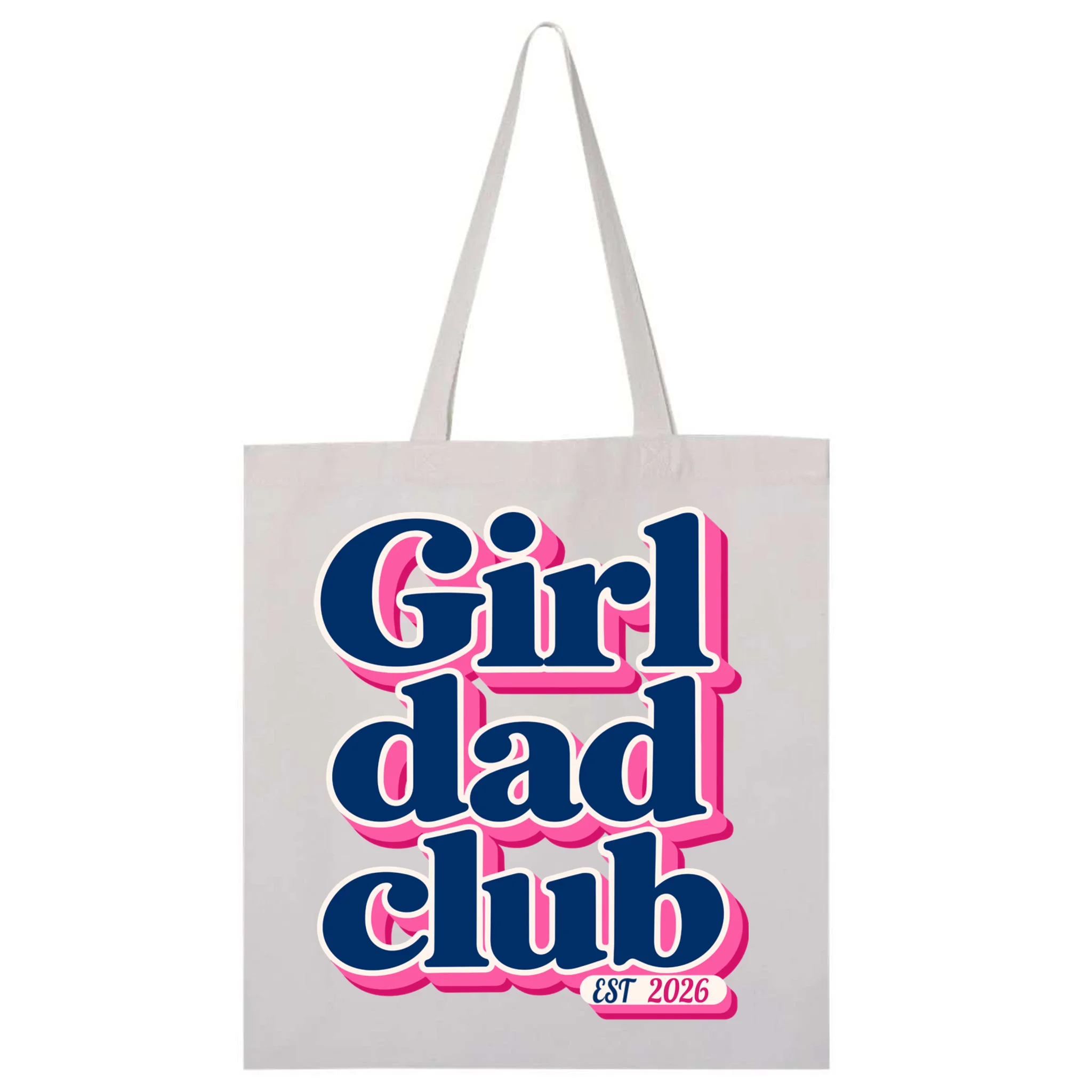 Girl Dad Club Customizable Year Gift for Dad Tote Bag Front