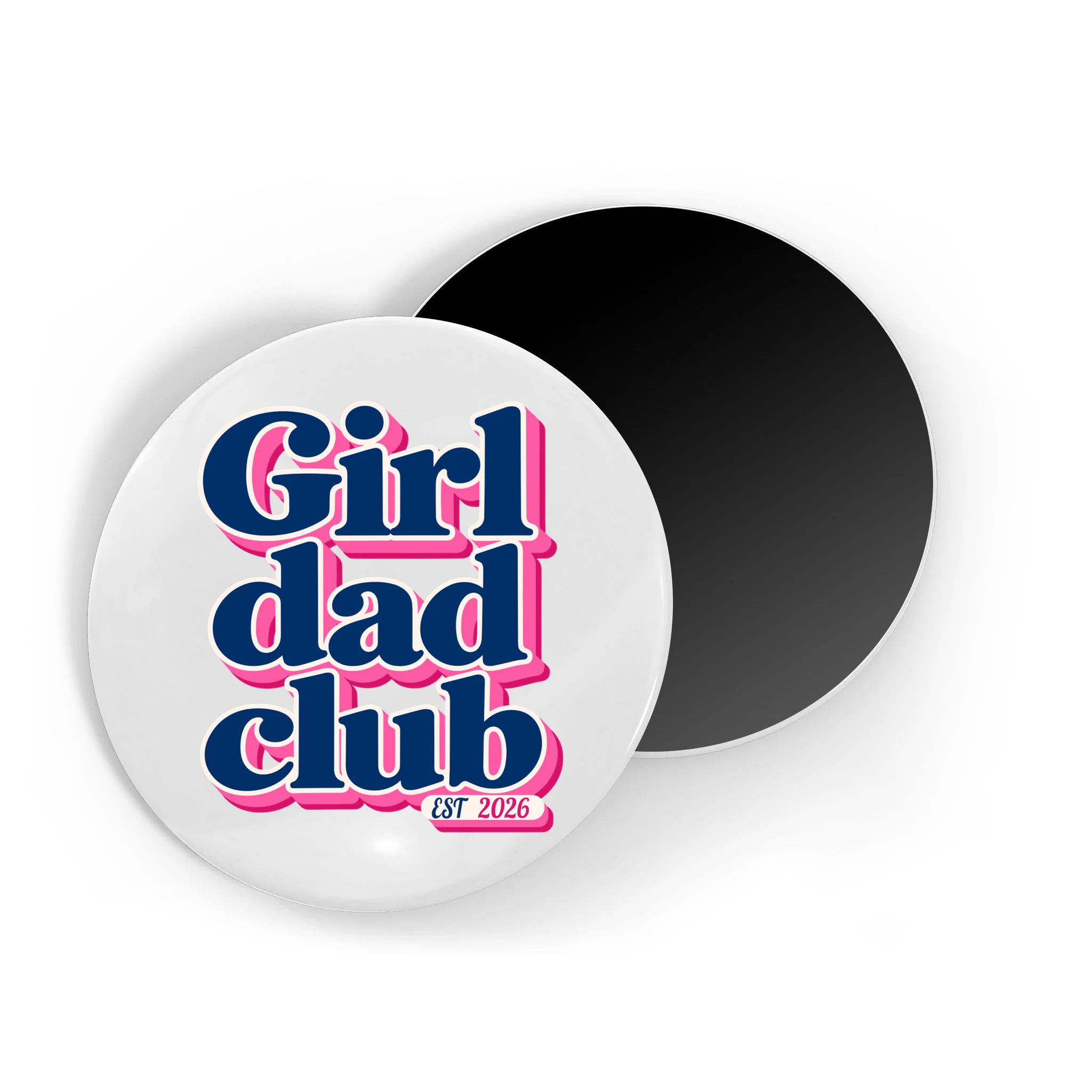 Girl Dad Club Customizable Year Gift for Dad Magnet - Front