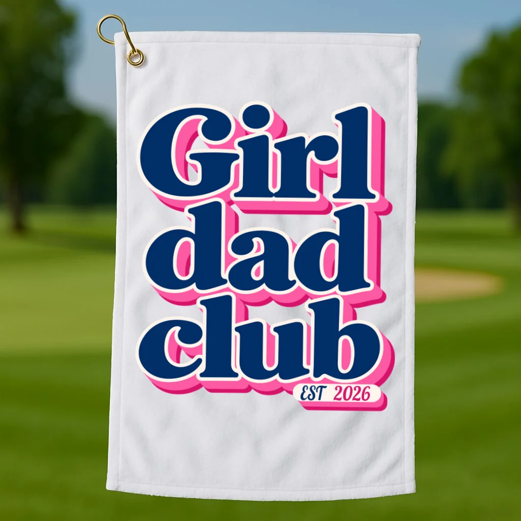 Girl Dad Club Customizable Year Gift for Dad Golf Towel - Front 1