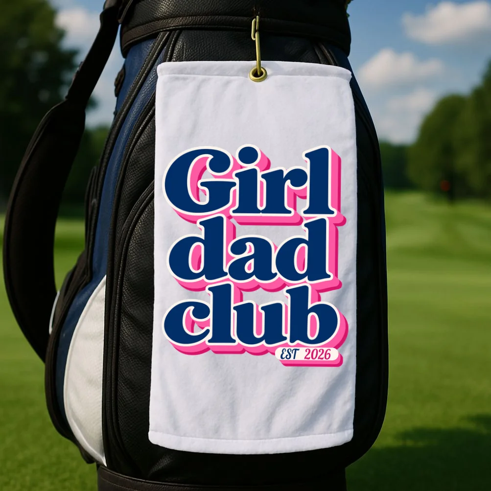 Girl Dad Club Customizable Year Gift for Dad Golf Towel - Front 2