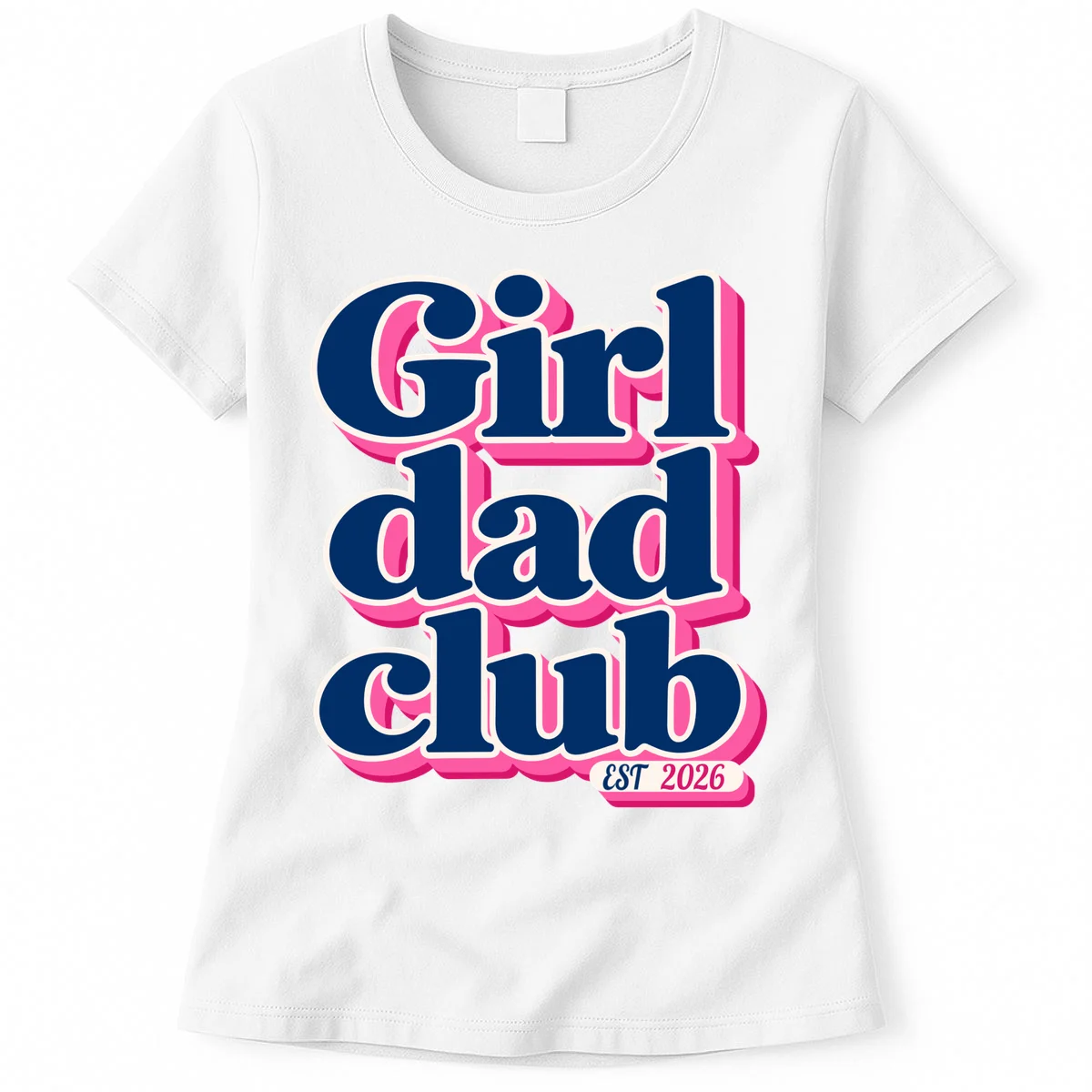 Girl Dad Club Customizable Year Gift for Dad Women's T-Shirt - Front