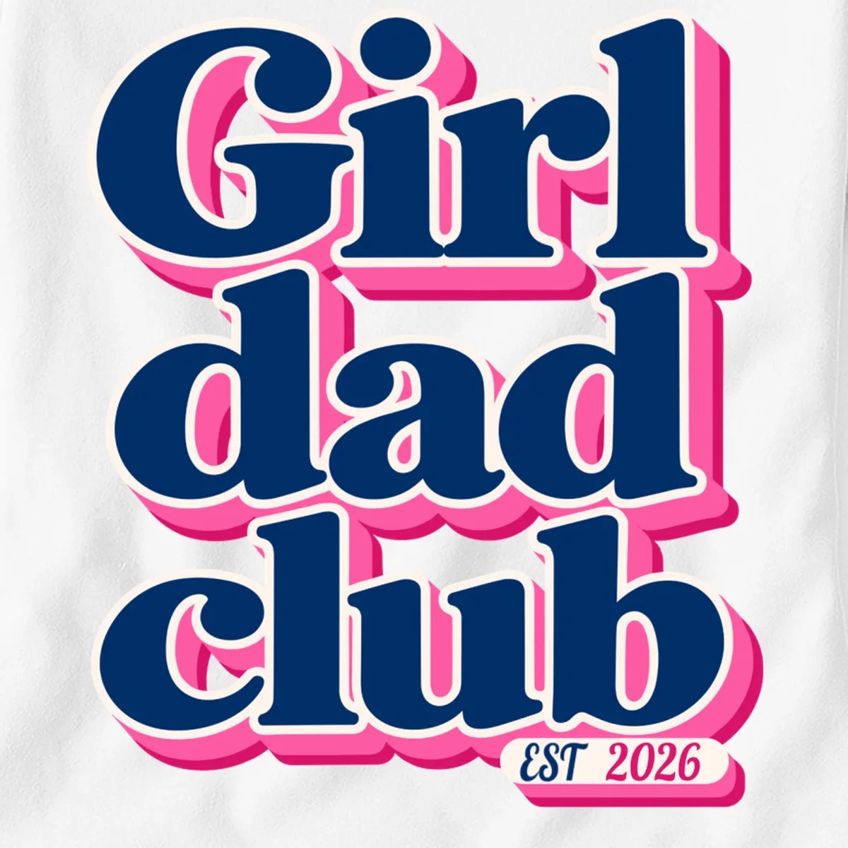 Girl Dad Club Customizable Year Gift for Dad Women's T-Shirt - Front - Close-up