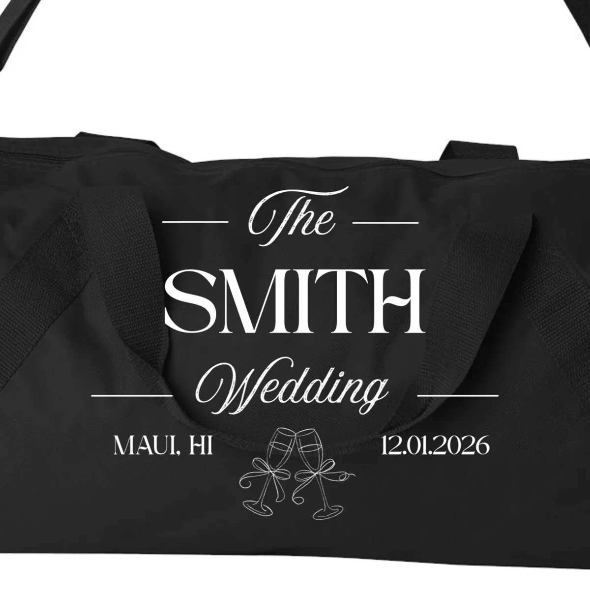 Champagne Glass Toast The Wedding Name, Location, Date Duffel Bag - Front - Close-up