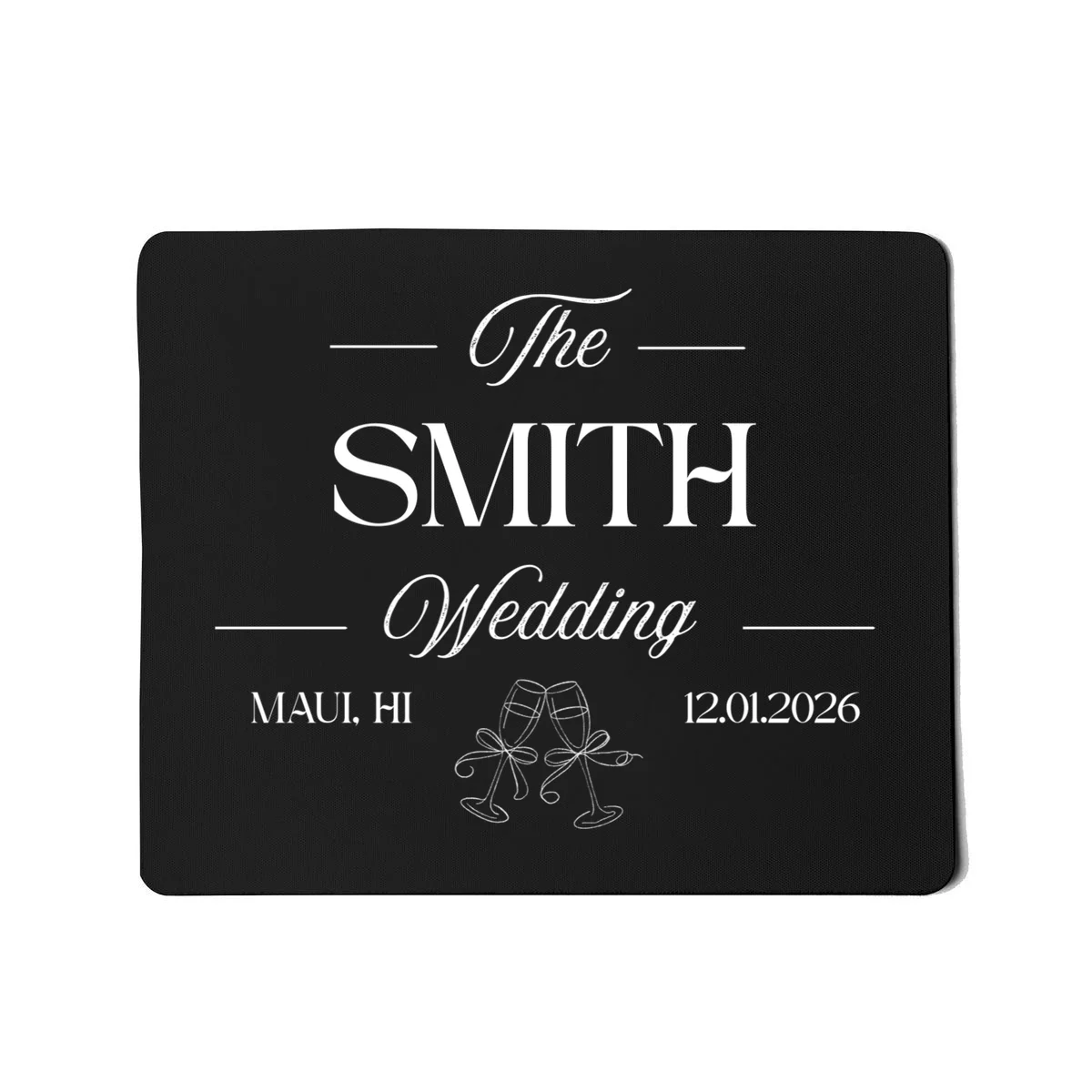 Champagne Glass Toast The Wedding Name, Location, Date Mouse Pad - Front