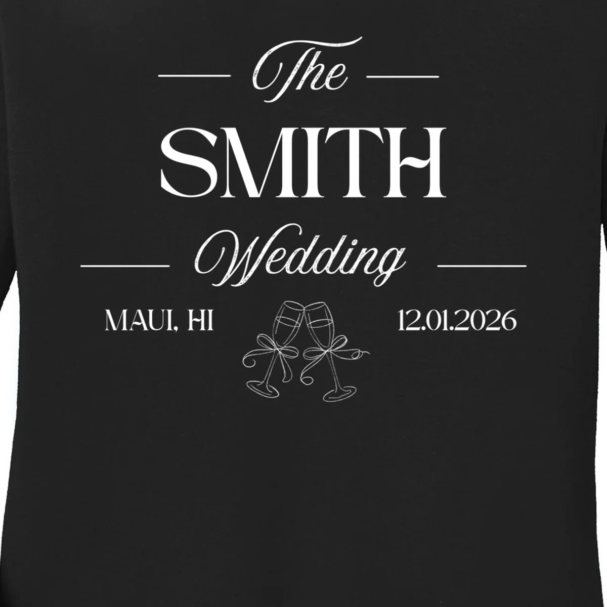 Champagne Glass Toast The Wedding Name, Location, Date Women's Long Sleeve Shirt - Front - Close-up