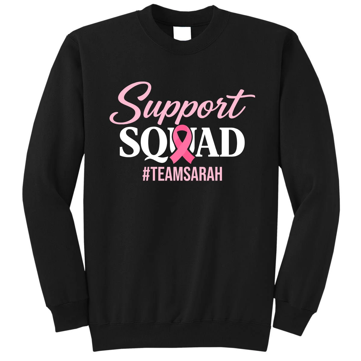 Custom Support Squad Breast Cancer Awareness Sweatshirt - Front