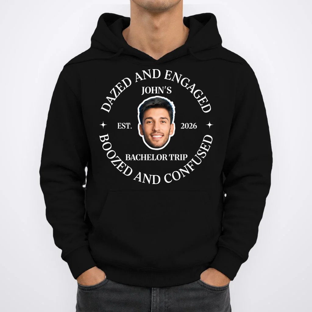Funny Dazed And Engaged Personalized Bachelor Party Hoodie - Front 1