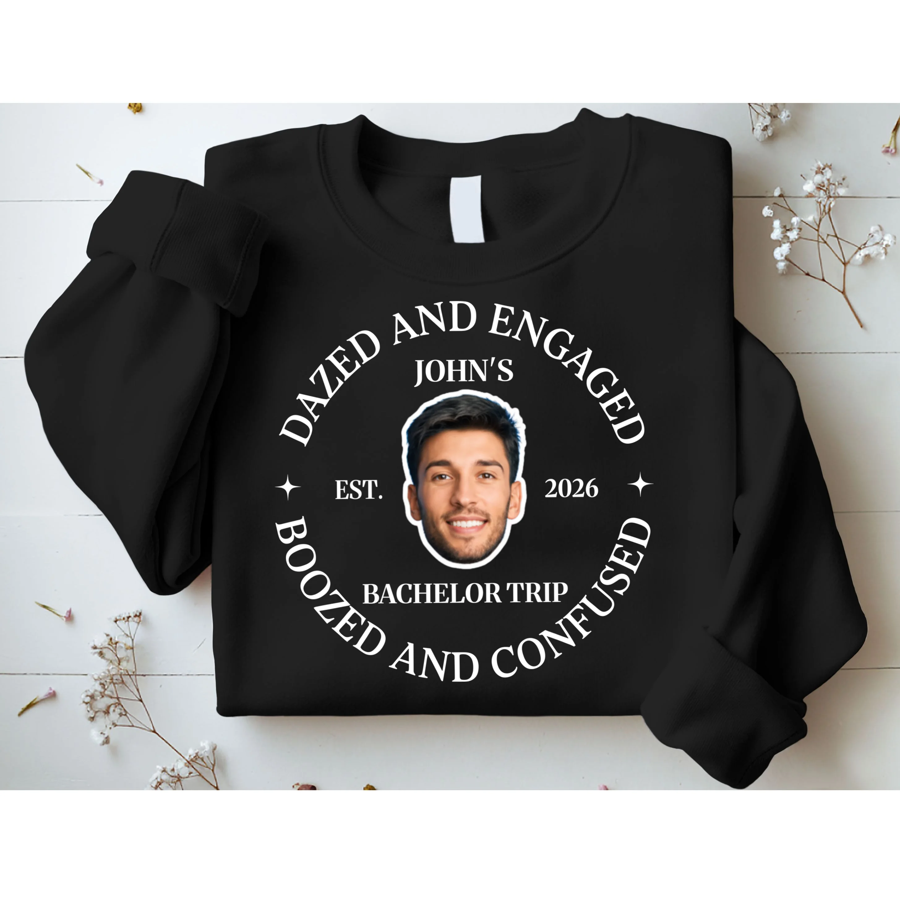 Funny Dazed And Engaged Personalized Bachelor Party Sweatshirt - Front 1