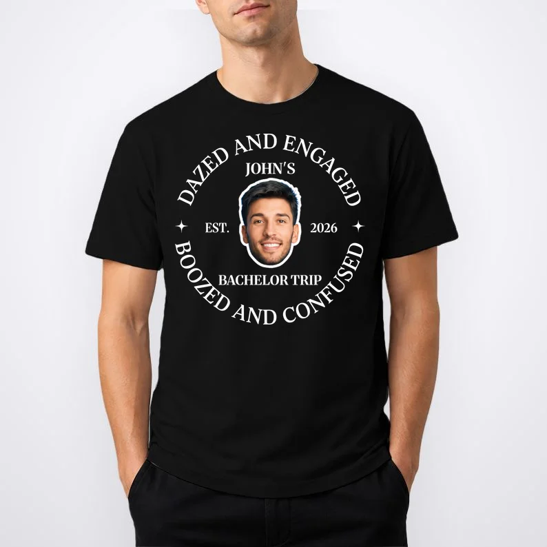 Funny Dazed And Engaged Personalized Bachelor Party T-Shirt - Front 1