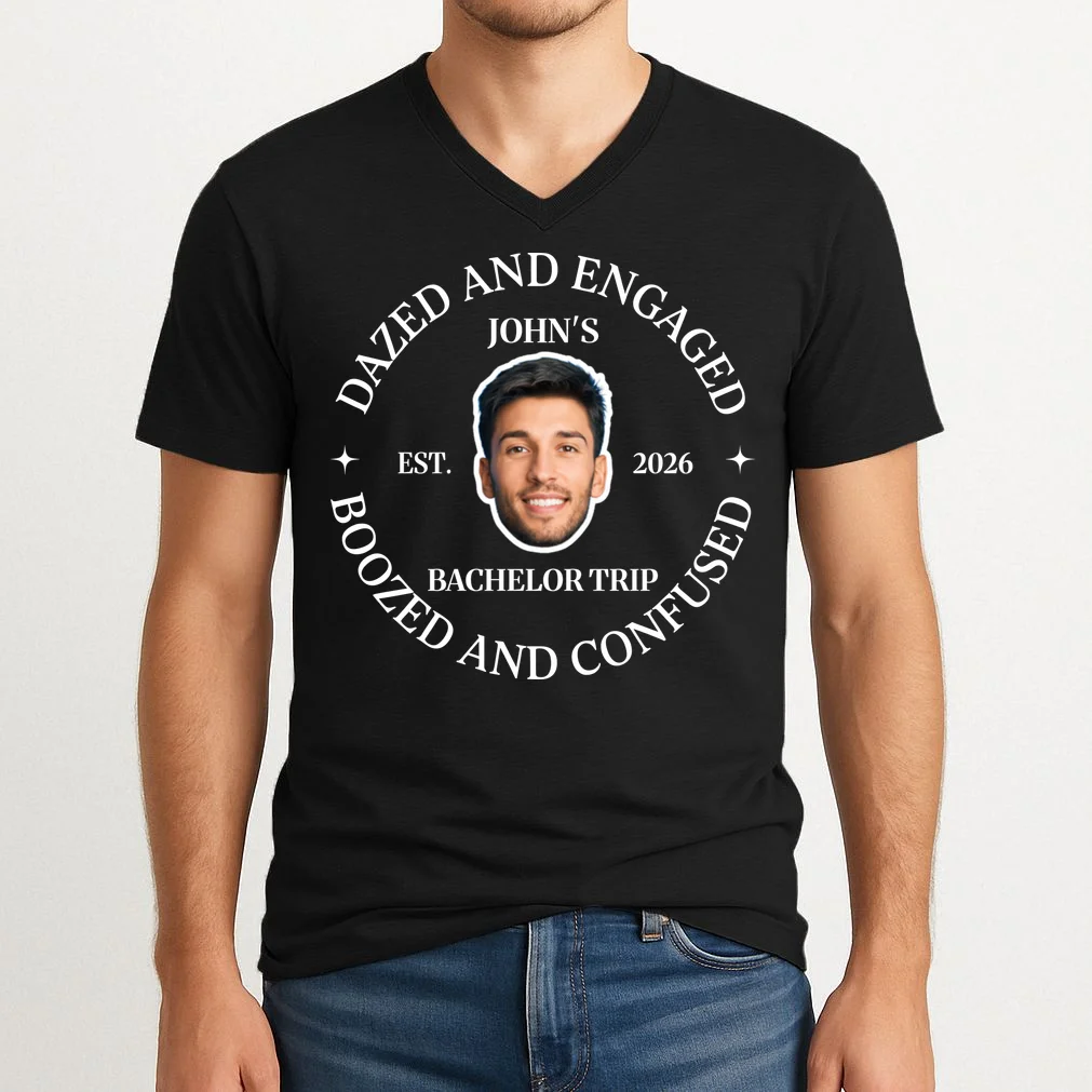 Funny Dazed And Engaged Personalized Bachelor Party V-Neck T-Shirt - Front 1