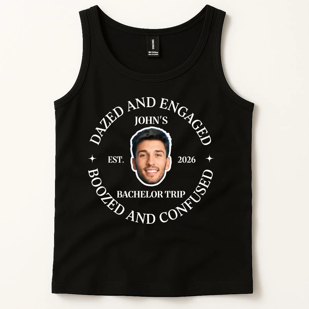 Funny Dazed And Engaged Personalized Bachelor Party Tank Top - Front 1