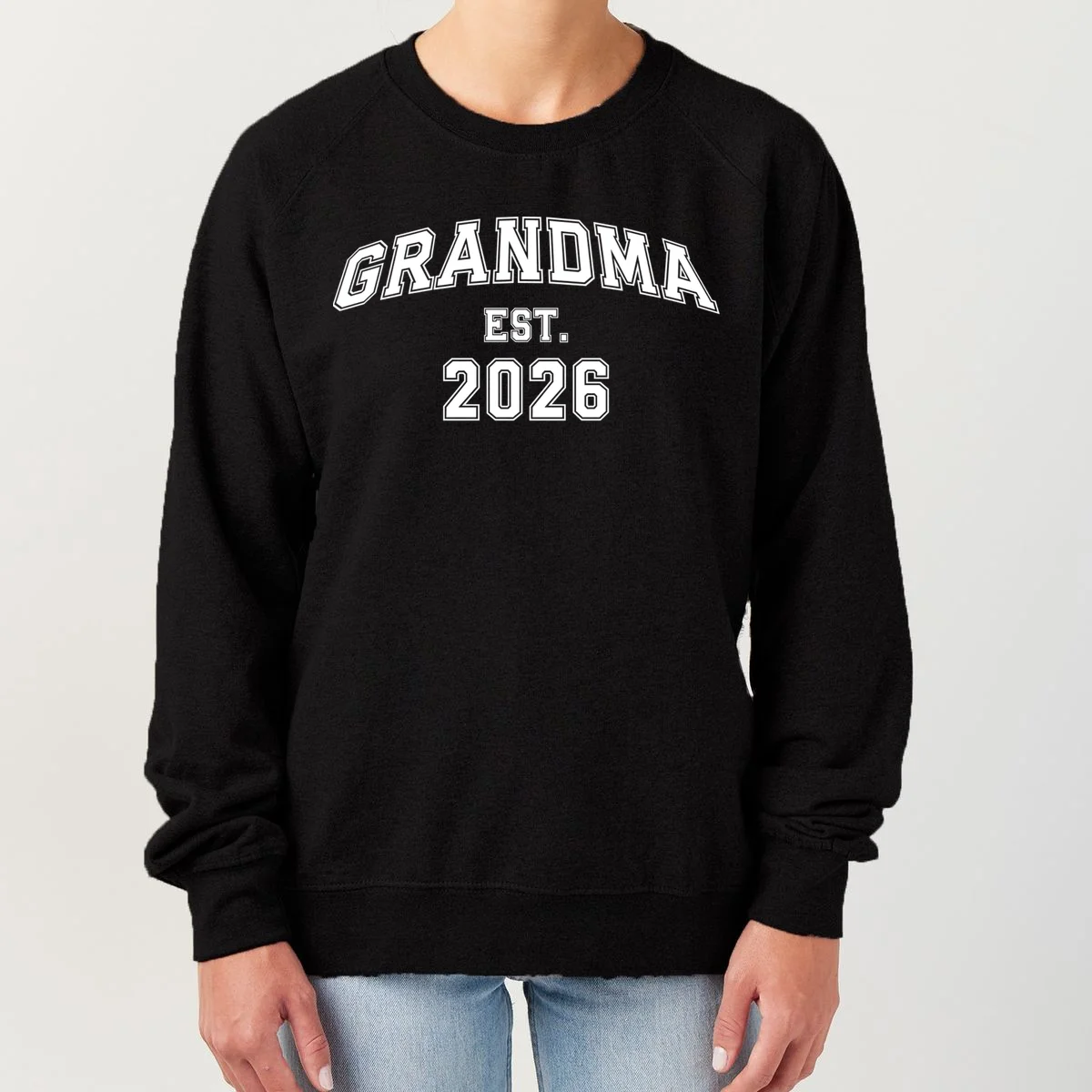 Custom Grandma, Grandpa, Mom, Dad Est. 2026 Custom Text and YearWomen's Sweatshirt - Front
