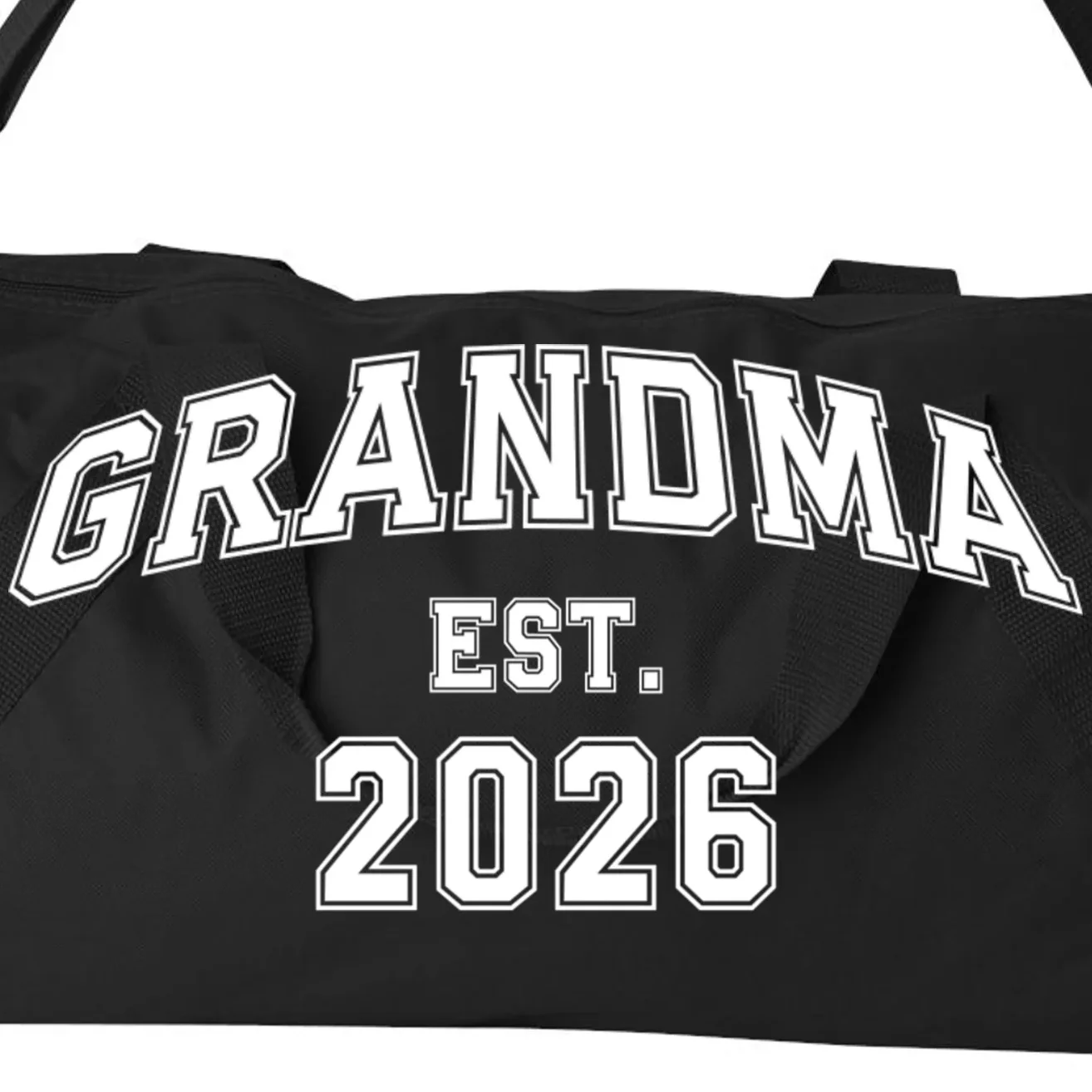 Custom Grandma, Grandpa, Mom, Dad Est. 2026 Custom Text and YearDuffel Bag - Front - Close-up