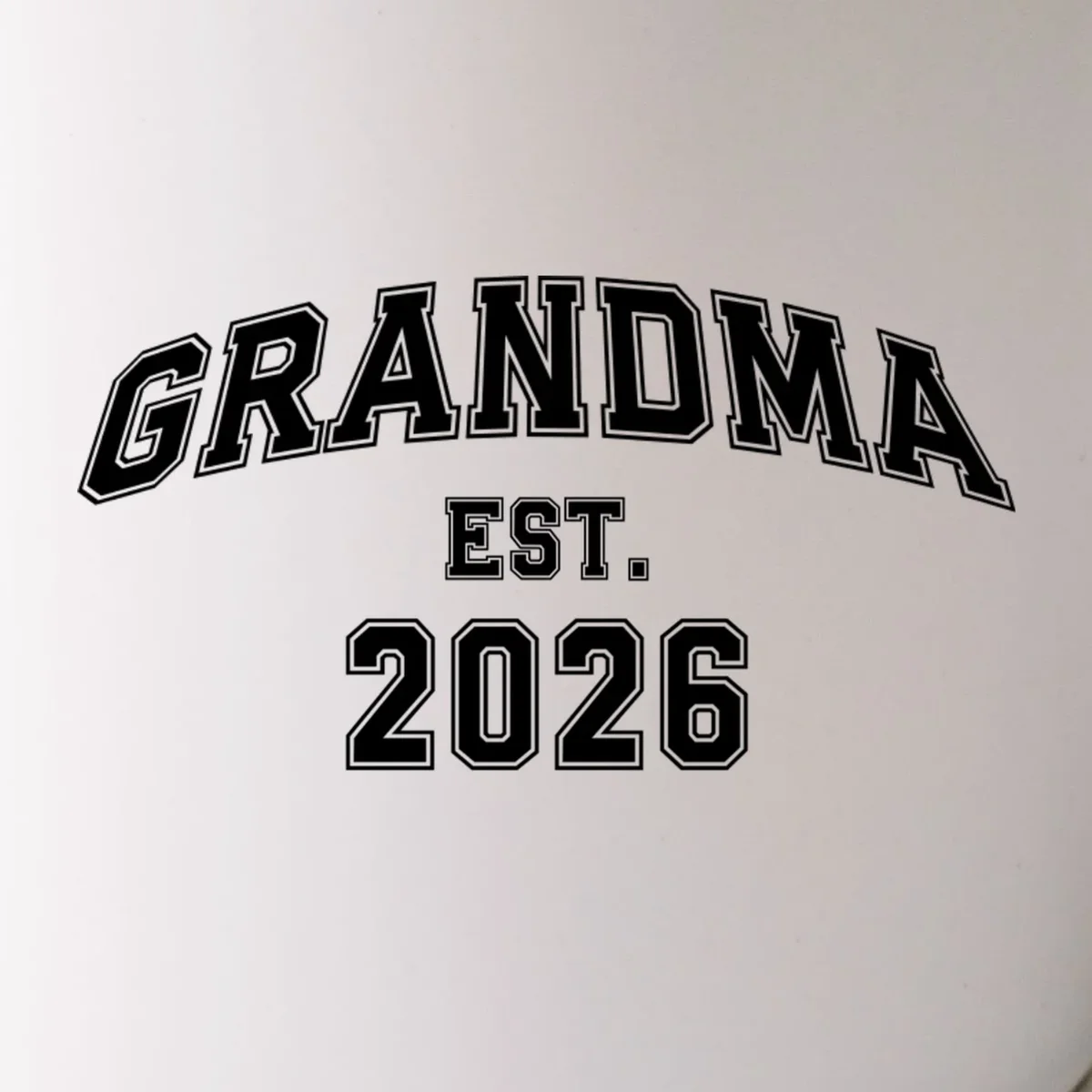 Custom Grandma, Grandpa, Mom, Dad Est. 2026 Custom Text and YearMug - Front - Close-up