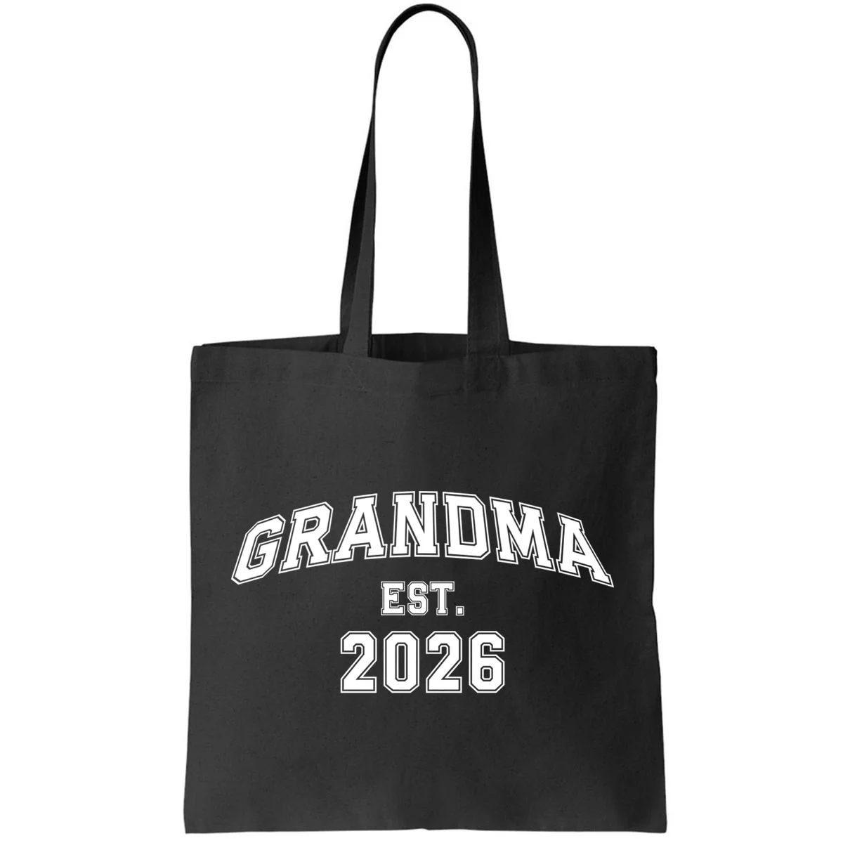Custom Grandma, Grandpa, Mom, Dad Est. 2026 Custom Text and YearTote Bag - Front